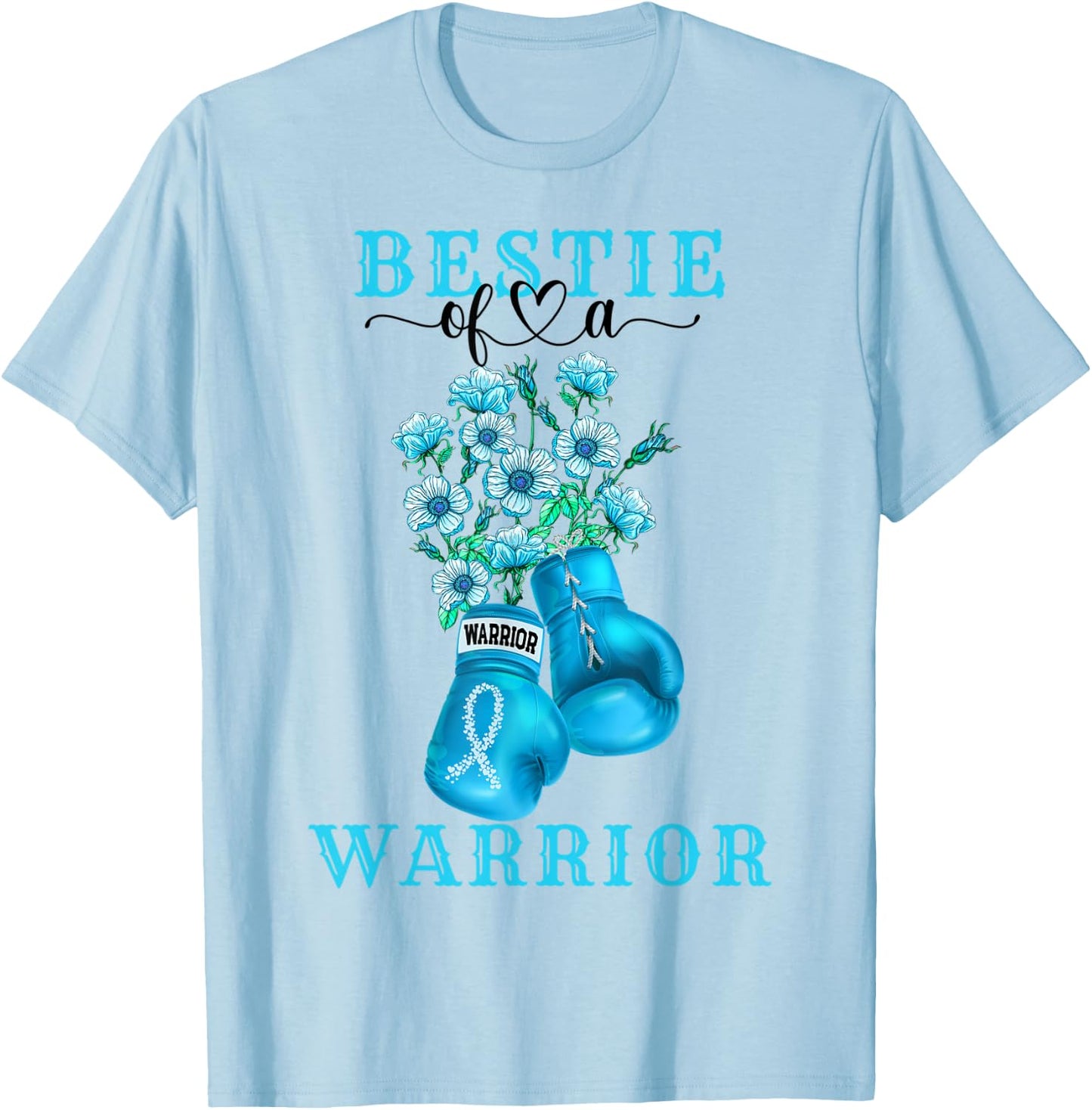 Bestie Of A Warrior Cervical Cancer Awareness Support Squad T-Shirt - T-Shirt | Light Blue