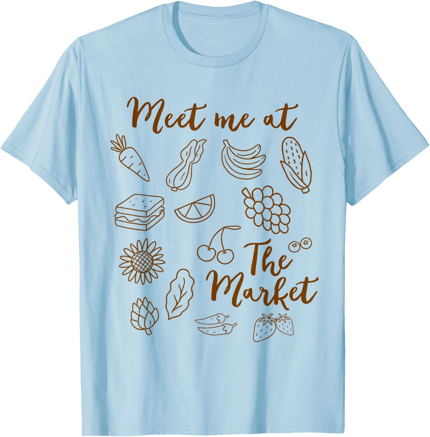 Farmers Market Fruit Vegetable Farm Meet Me At The Market T-Shirt - T-Shirt | Light Blue