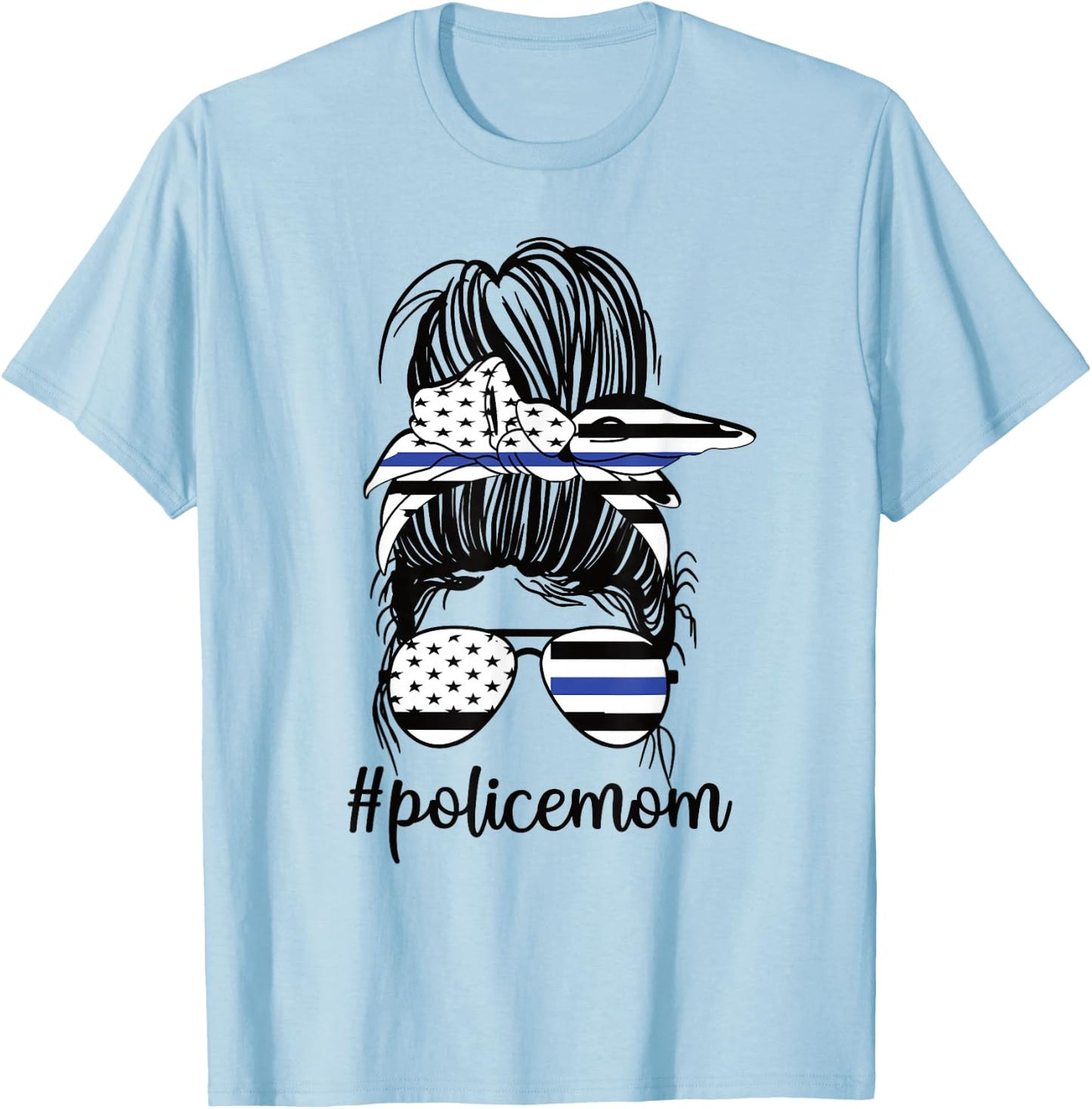 Police Mom Messy Bun Police Officer Mom Mother Blue Line T-Shirt - T-Shirt | Light Blue