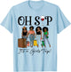 Oh Sip It's A Girls Trip Fun Wine Party Black Women Queen T-Shirt - T-Shirt | Light Blue