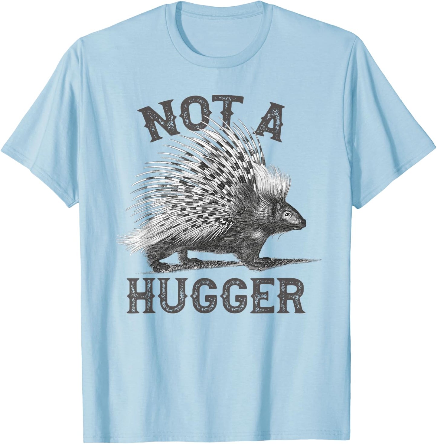 Not A Hugger, Funny Porcupine, Antisocial Joke Vintage Style T-Shirt - T-Shirt | Light Blue