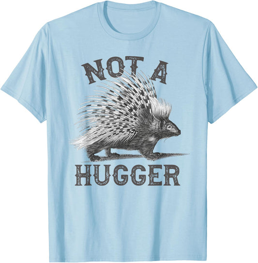 Not A Hugger, Funny Porcupine, Antisocial Joke Vintage Style T-Shirt - T-Shirt | Light Blue