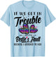 If We Get In Trouble It's My Bestie's Fault I Listened Her T-Shirt - T-Shirt | Light Blue