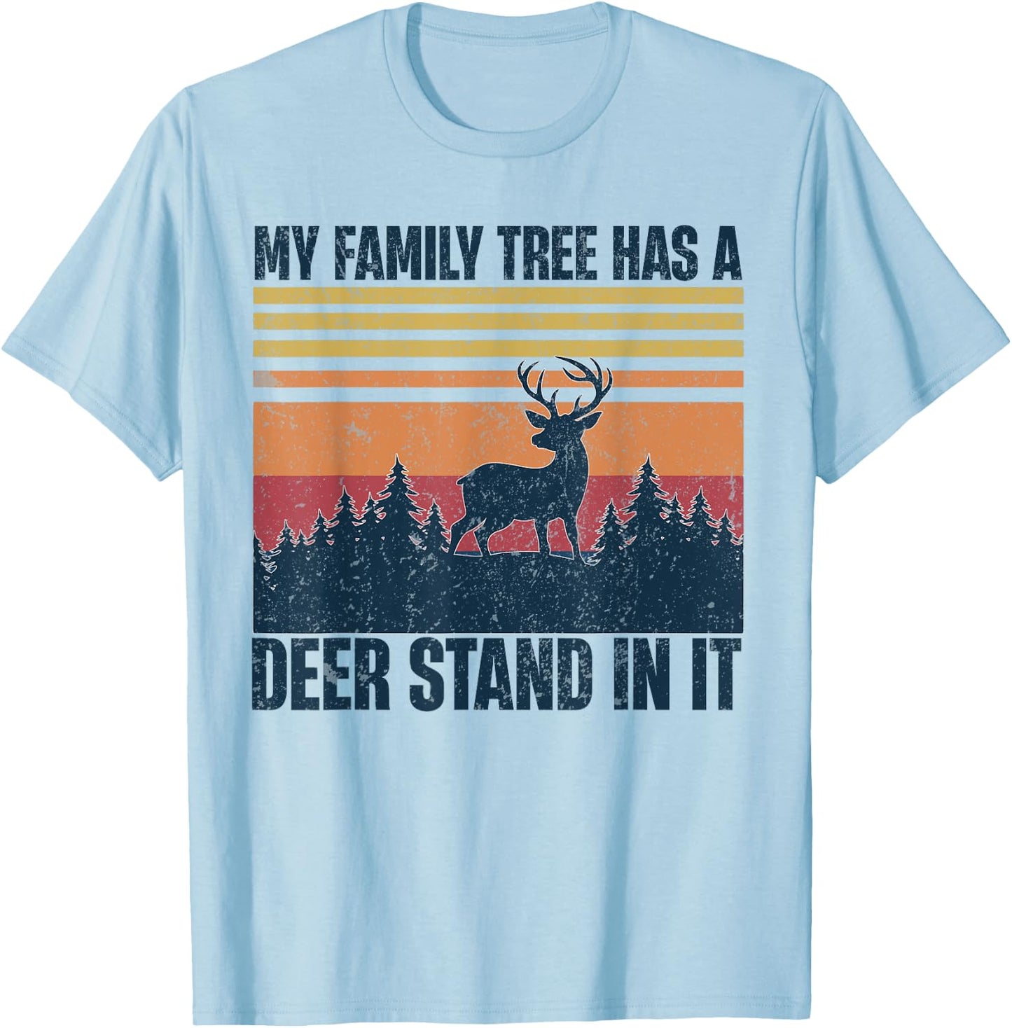My Family Tree Has A Deer Stand In It Vintage Deer Hunting T-Shirt - T-Shirt | Light Blue