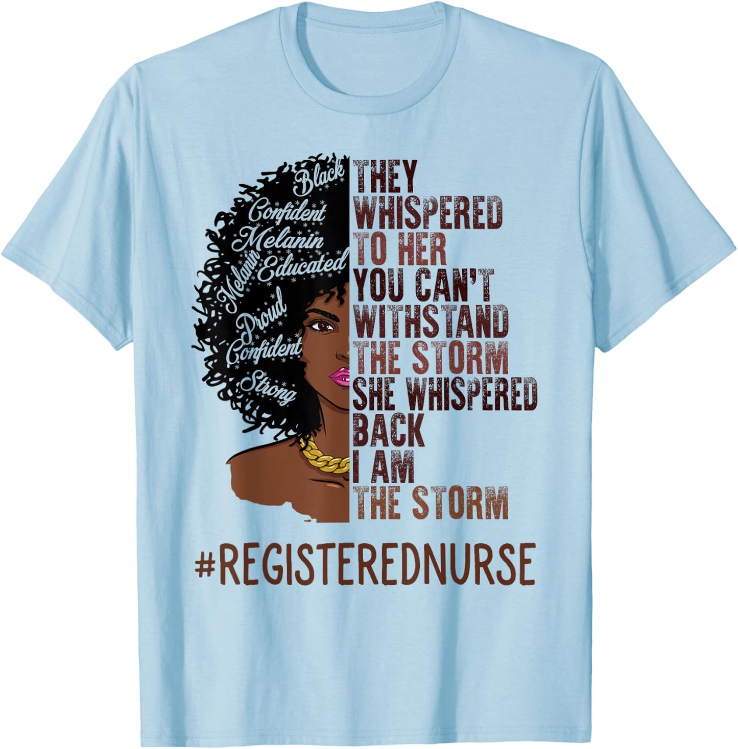 I Am The Storm Registered Nurse African American Women T-Shirt - T-Shirt | Light Blue