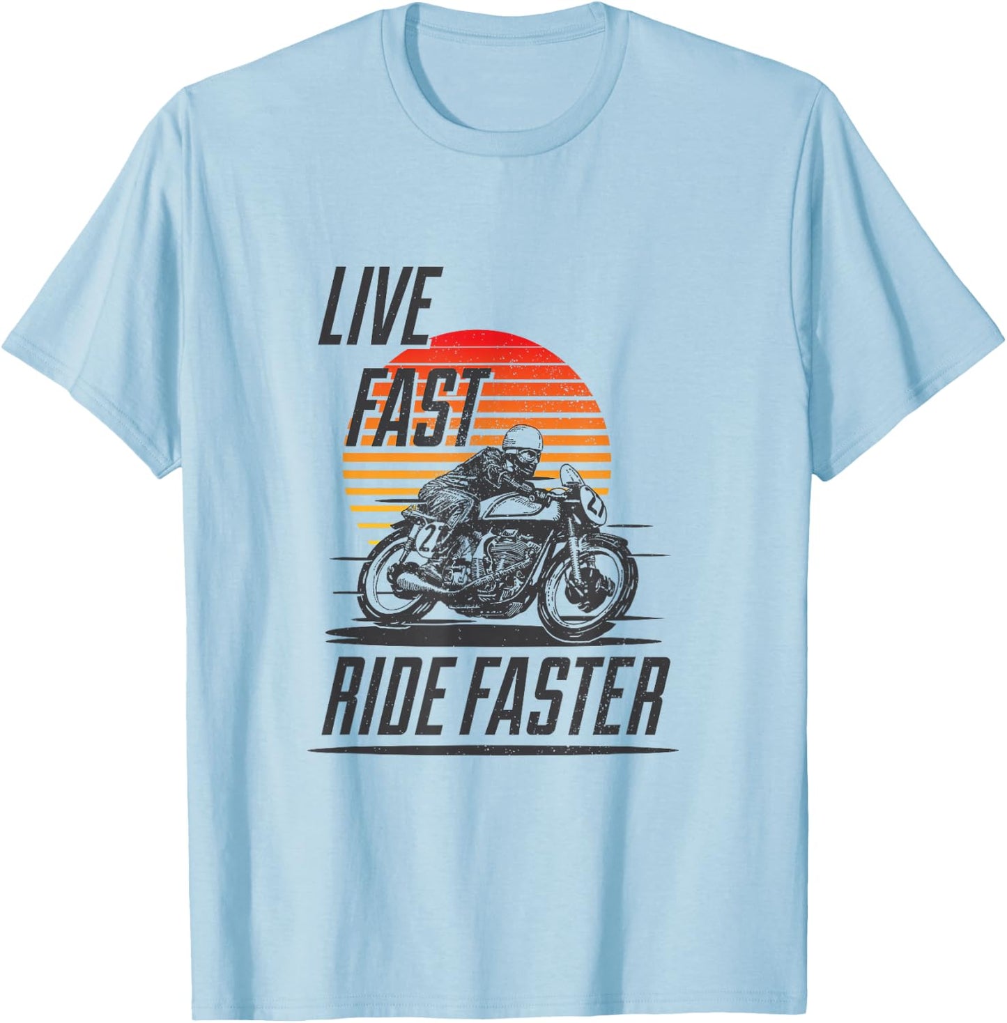 Live Fast Ride Faster - Vintage Motorcycle Riding T-Shirt - T-Shirt | Light Blue