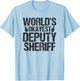 Worlds Okayest Deputy Sheriff Deputy Sheriff Shirt Gift T-Shirt - T-Shirt | Light Blue
