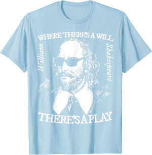 Shakespeare Shades Where There's a Will There's a Play T-Shirt - T-Shirt | Light Blue