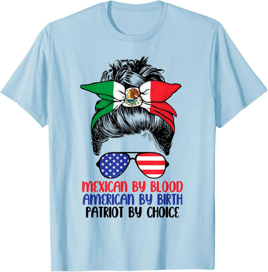 Mexican By Blood American By Birth Patriot By Choice T-Shirt - T-Shirt | Light Blue