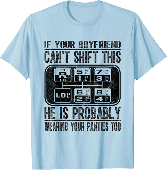 If Your Boyfriend Can't Shift This T-Shirt - T-Shirt | Light Blue