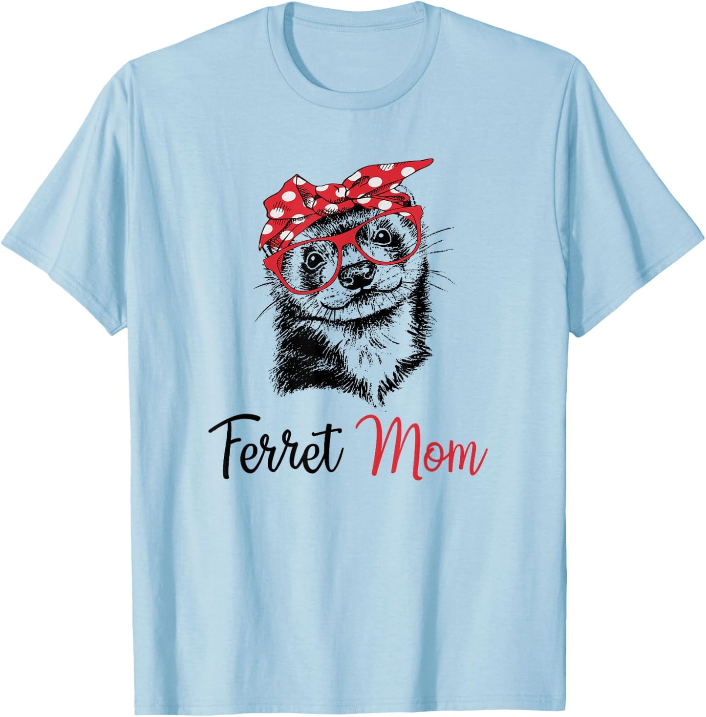 Funny Girls Glasses Bandana Mom Ferret Lover T-Shirt - T-Shirt | Light Blue