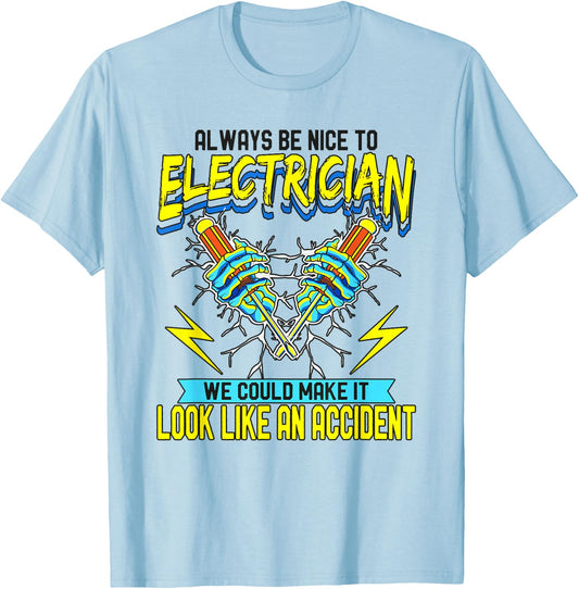 Always Be Nice To Electricians Journeyman Electrician T-Shirt - T-Shirt | Light Blue
