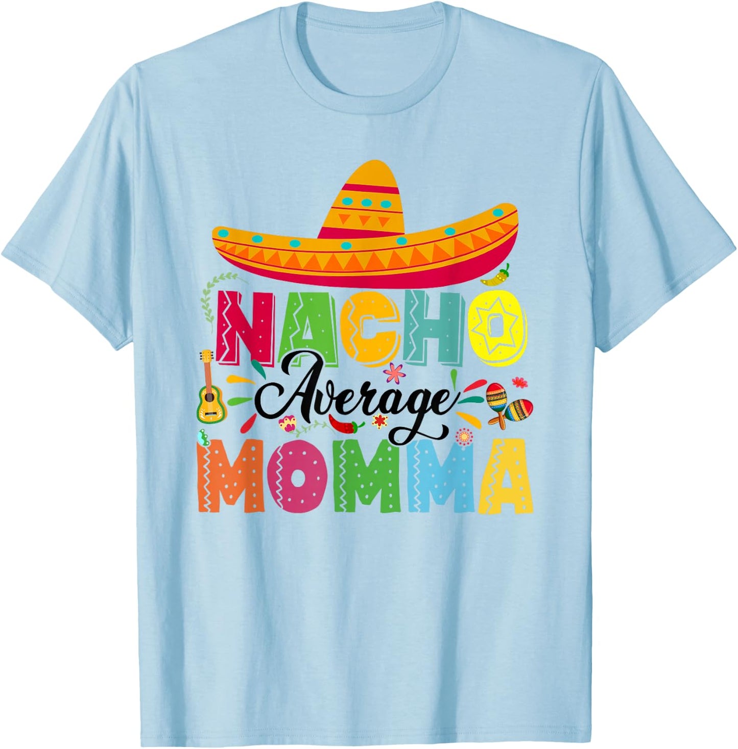 Nacho Average Momma Funny Mexican Vintage Cinco De Mayo T-Shirt - T-Shirt | Light Blue