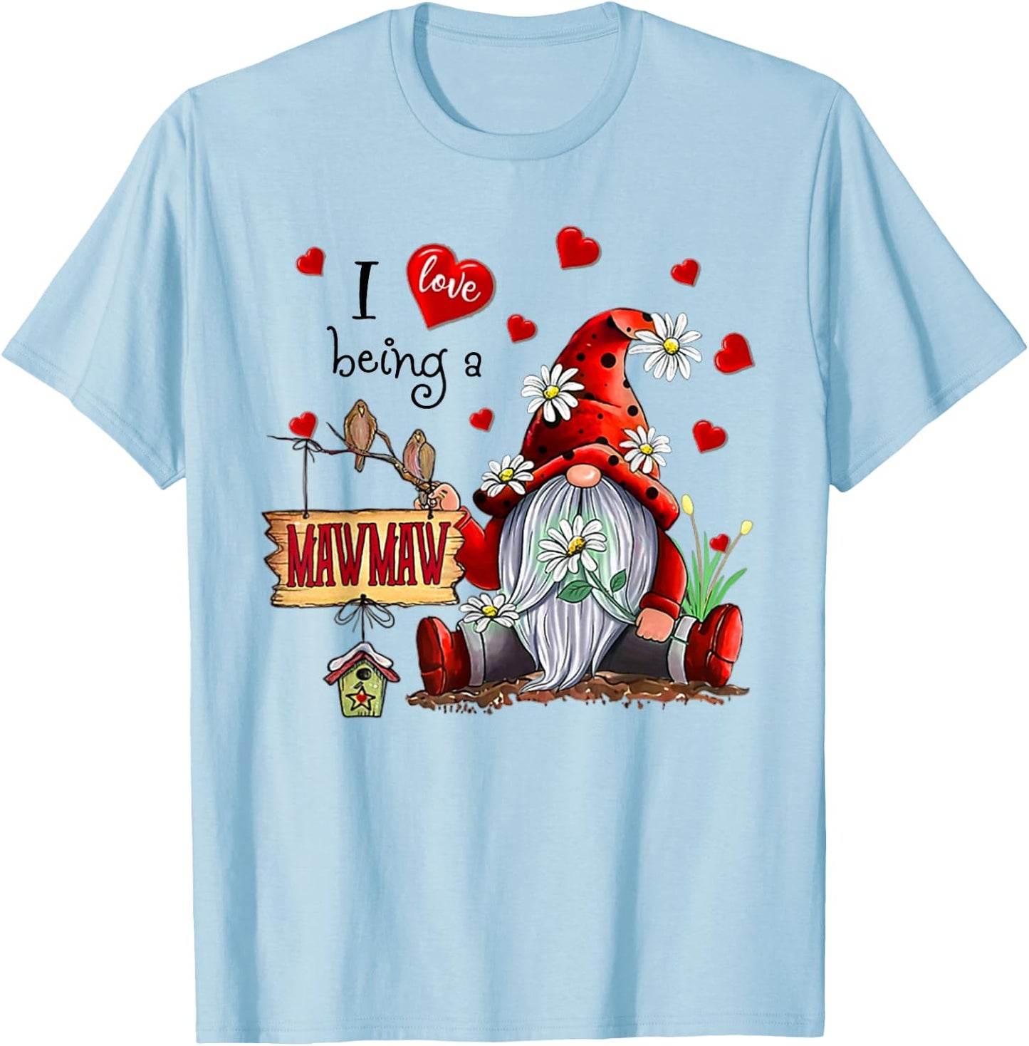 I LOVE BEING A MAWMAW - Gnome Daisy Heart T-Shirt - T-Shirt | Light Blue