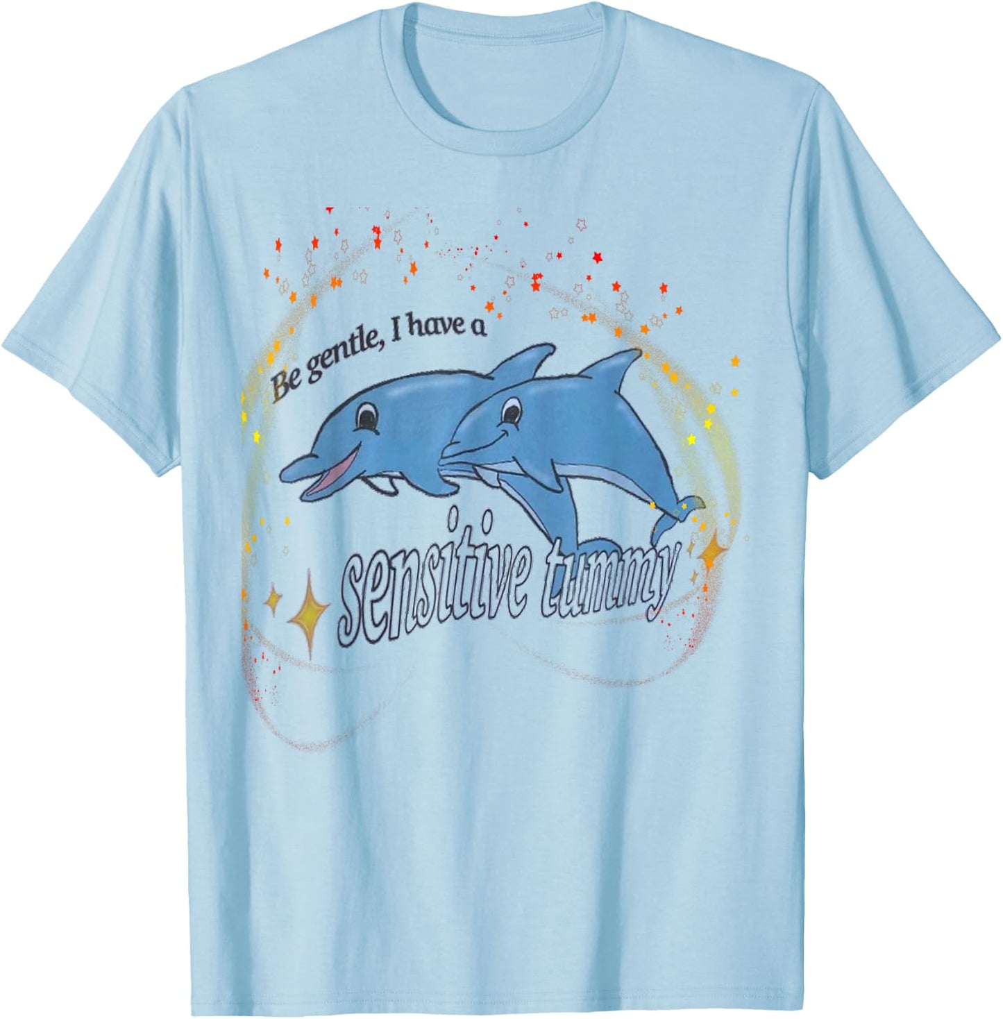 Be Gentle I Have A Sensitive Tummy stomach T-Shirt - T-Shirt | Light Blue