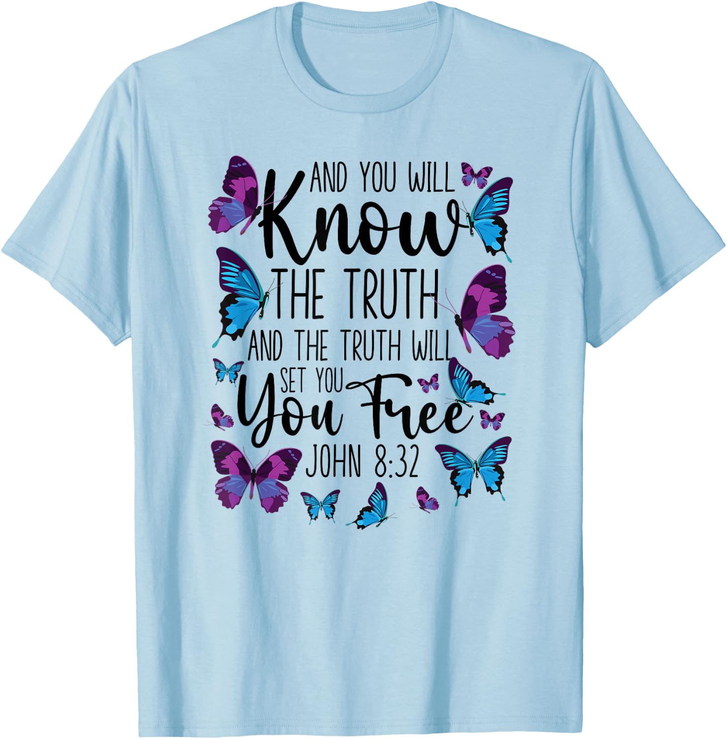 Christian Bible Verse Quote Butterfly John 8:32 T-Shirt - T-Shirt | Light Blue