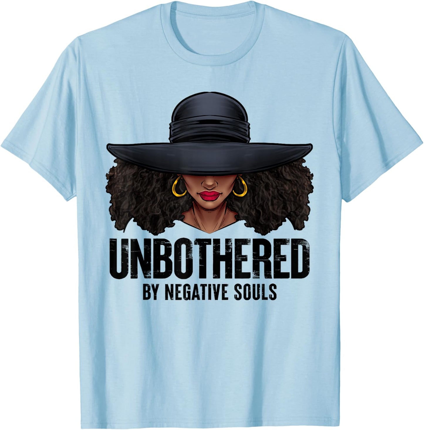 Unbothered Sassy Black Queen African American Ladies Gifts T-Shirt - T-Shirt | Light Blue