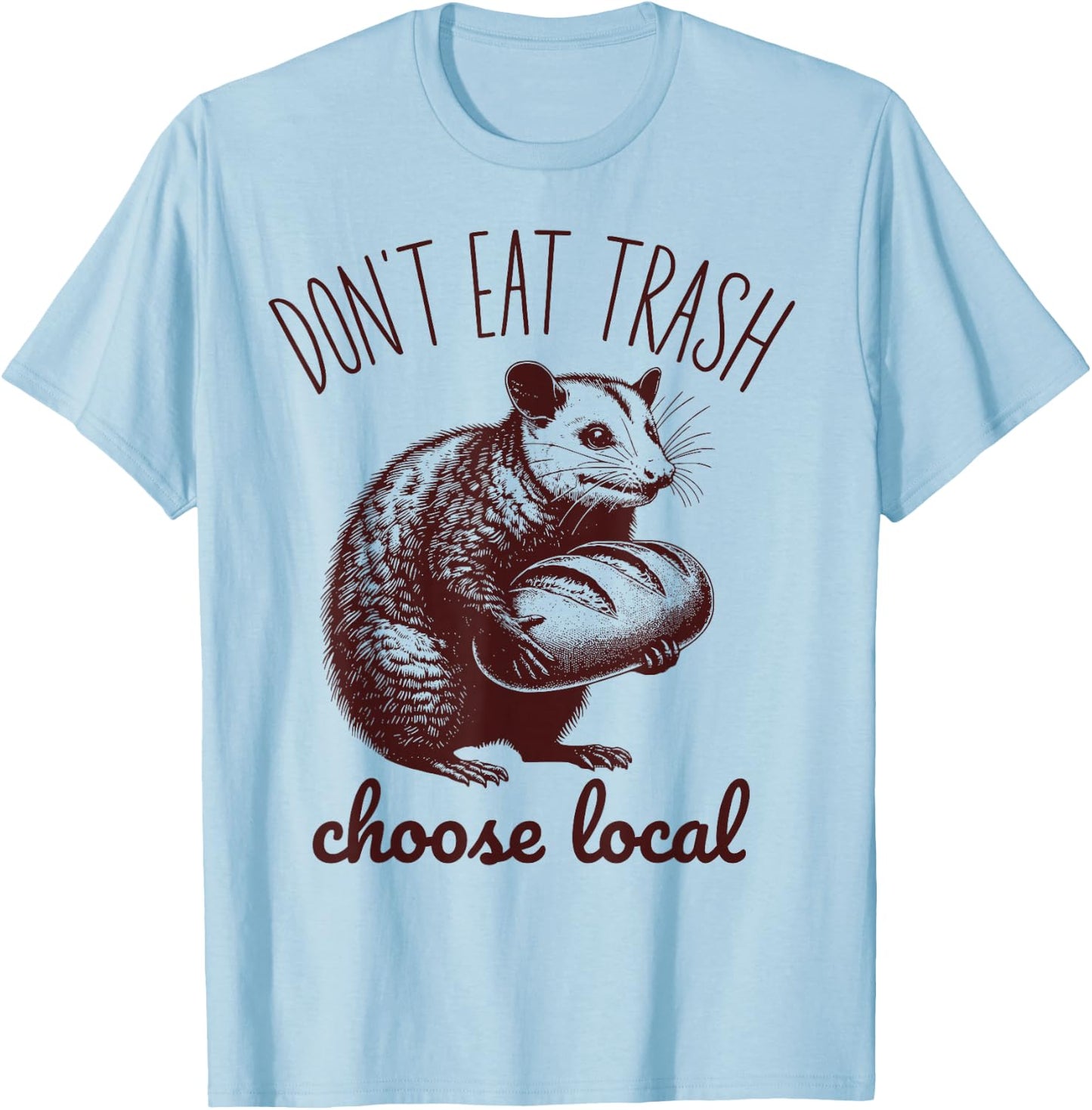 Local Bread Maker Possum Bake Funny Sourdough Starter Baking T-Shirt - T-Shirt | Light Blue