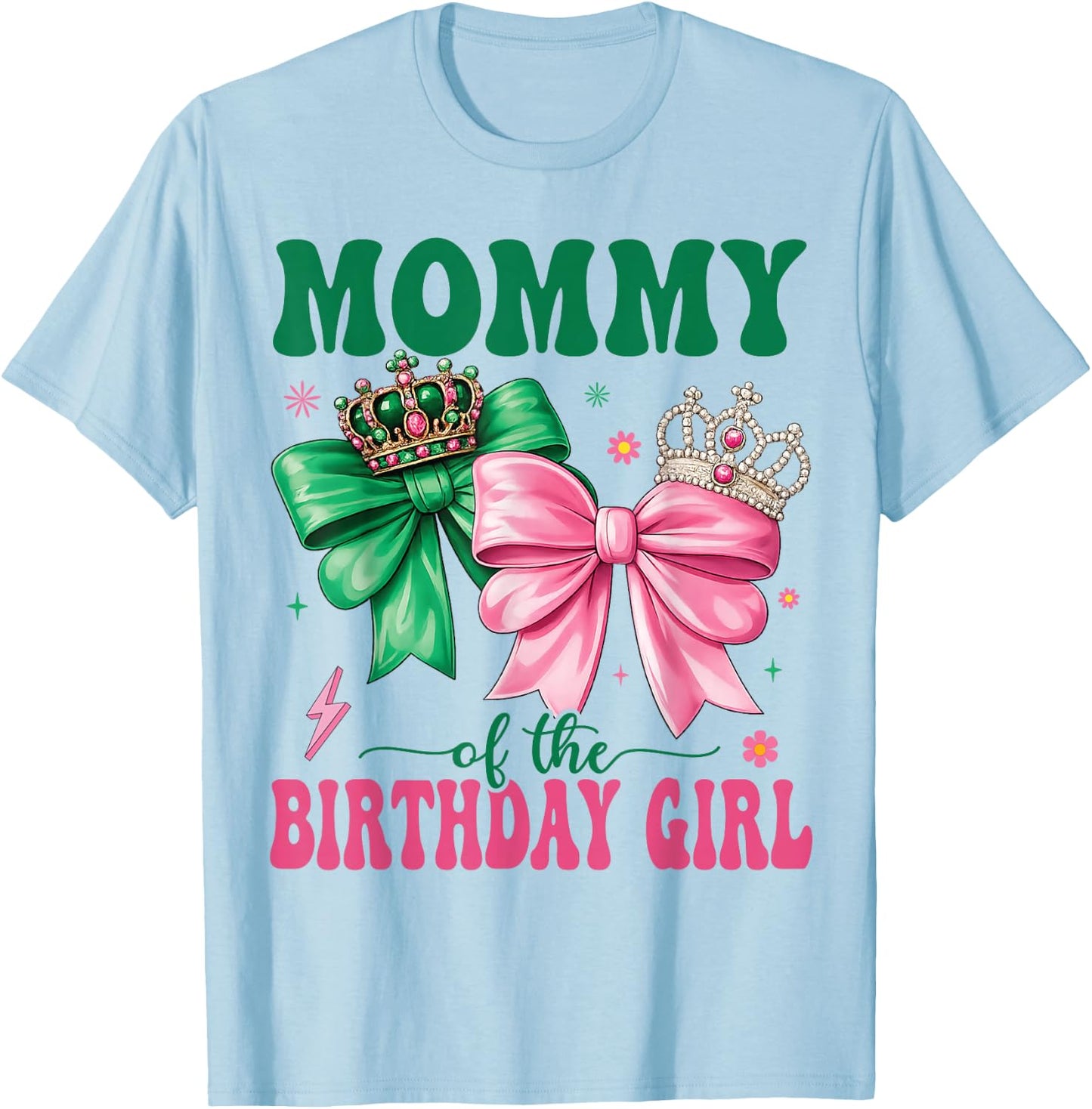 Mommy of The Birthday Girl Family Pink Coquette Bow T-Shirt - T-Shirt | Light Blue