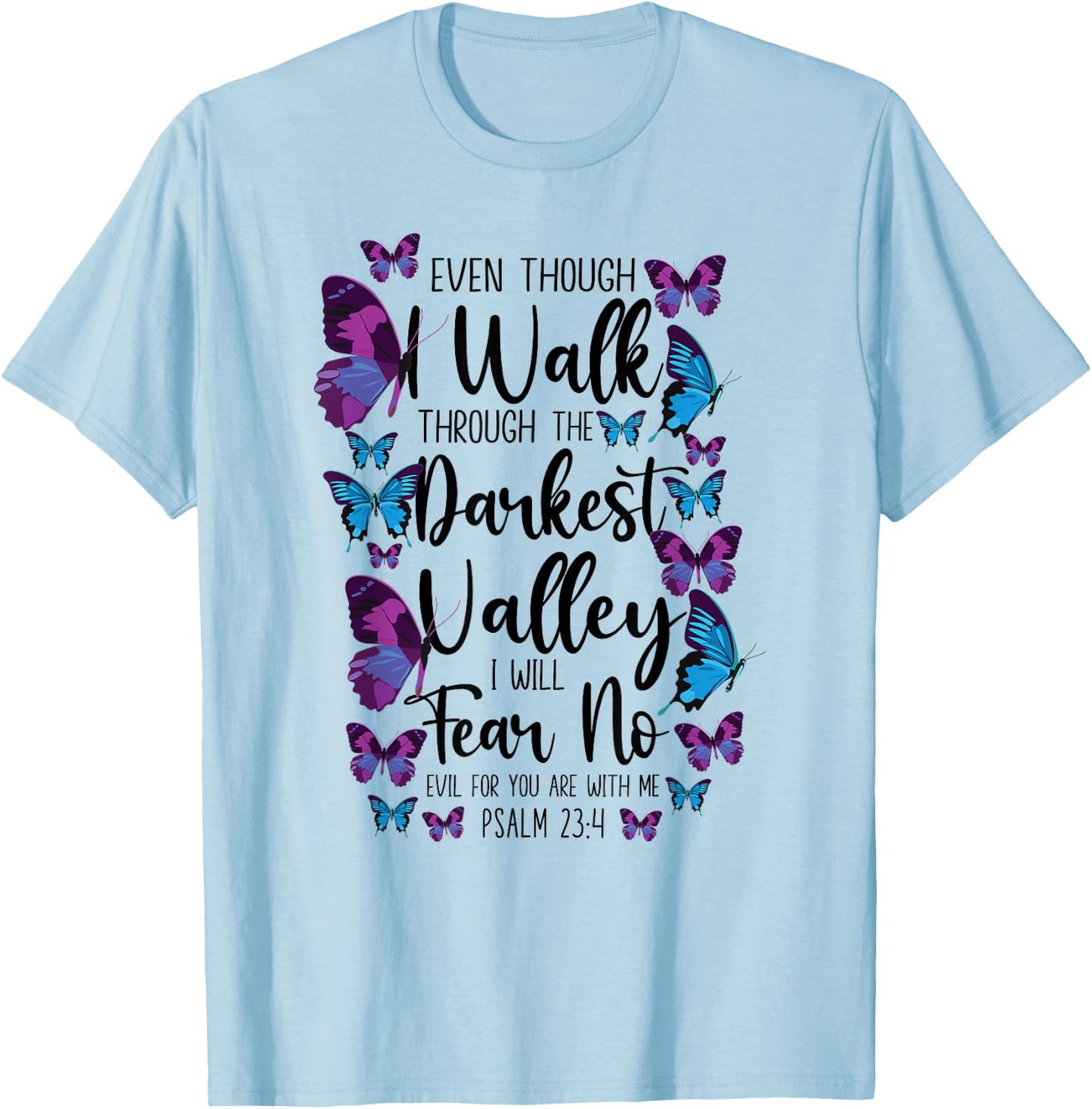 Christian Bible Verse Quote Butterfly Psalm 23:4 T-Shirt - T-Shirt | Light Blue