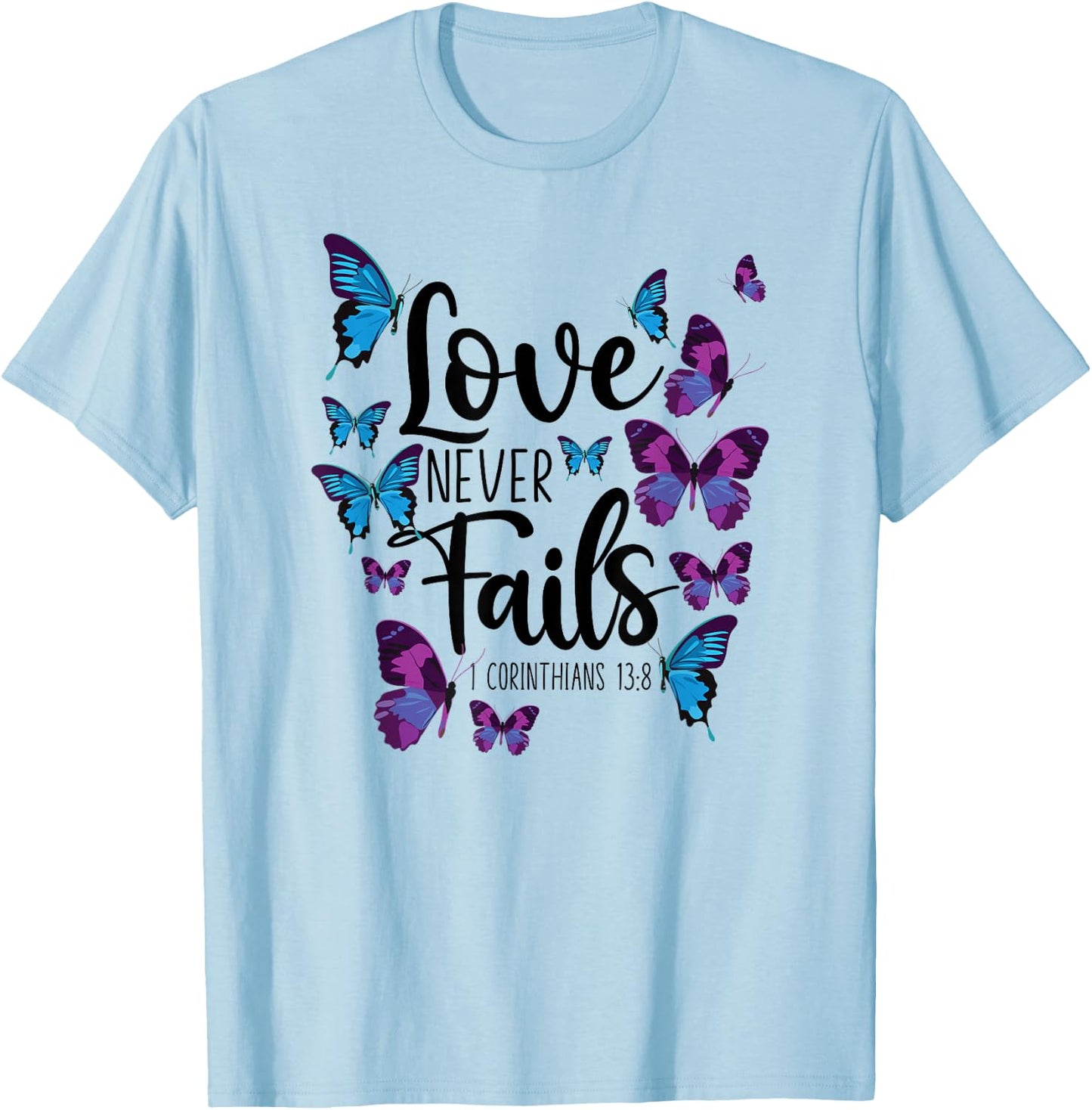 Christian Bible Verse Quote Butterfly 1 Corinthians 13:8 T-Shirt - T-Shirt | Light Blue