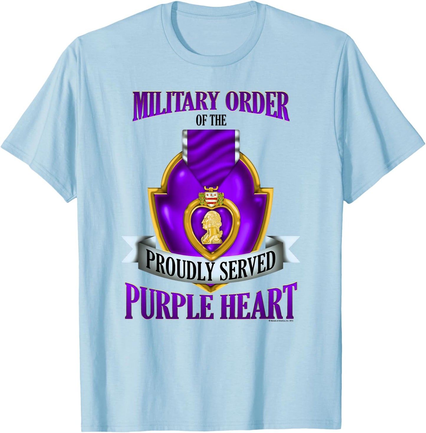 Military Order of the Proudly Served Purple Heart T-Shirt - T-Shirt | Light Blue