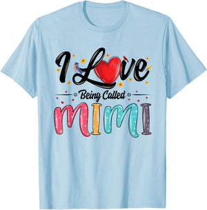 I Love Being Called Mimi Grandma Mother's Day T-Shirt - T-Shirt | Light Blue