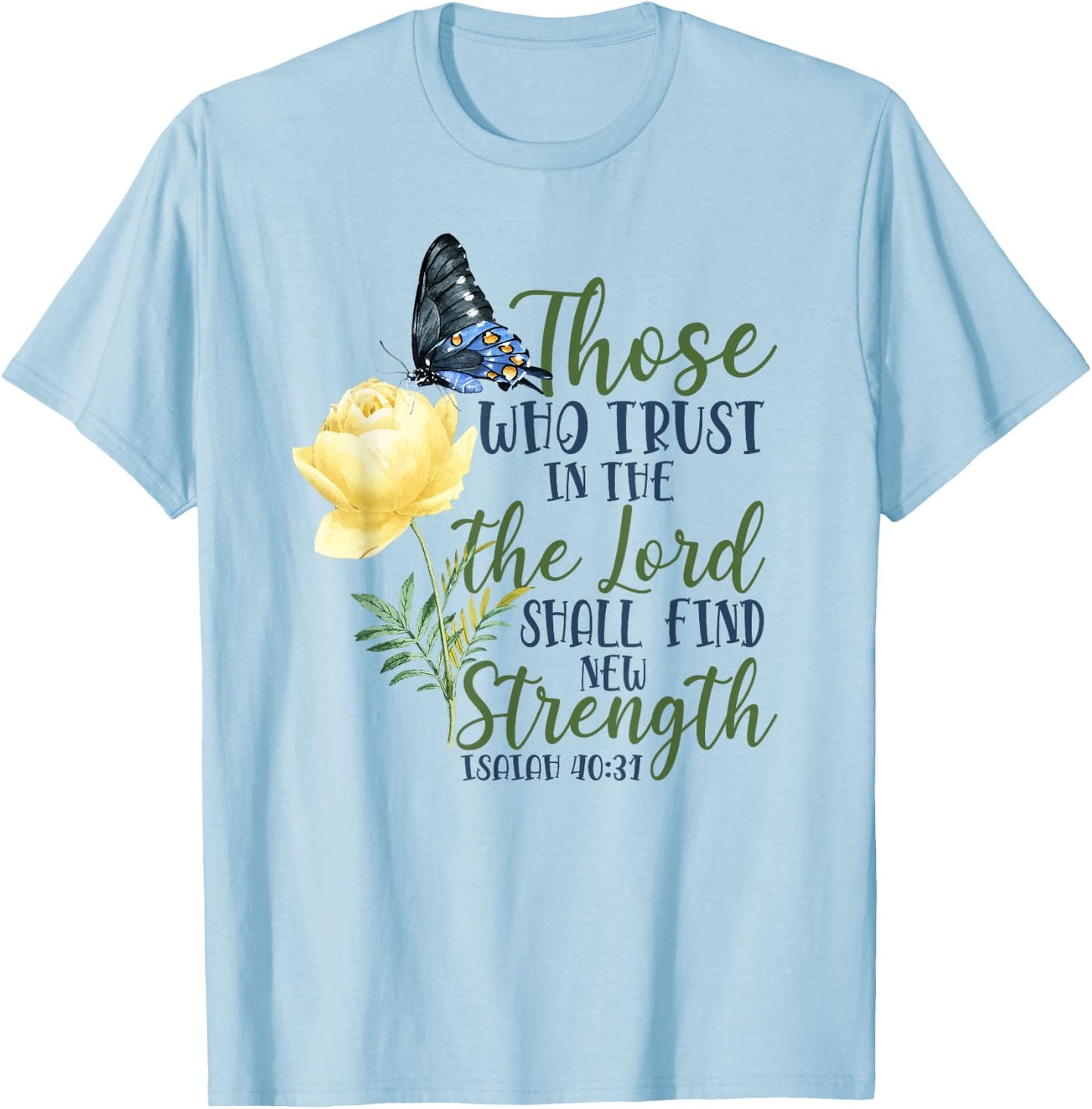 Christian Bible Verse Butterfly Rose Flower Isaiah 40:31 T-Shirt - T-Shirt | Light Blue