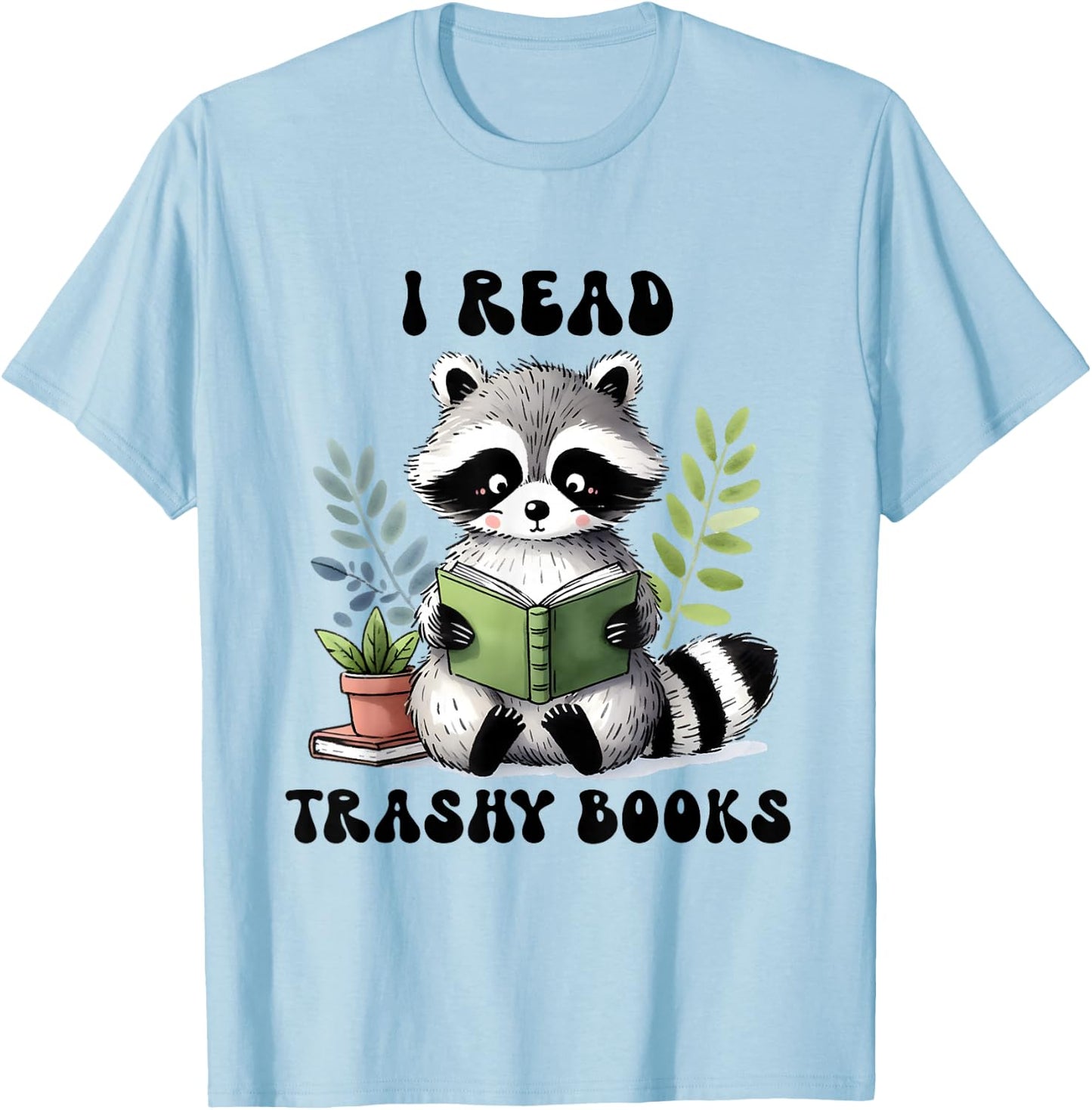 Racoon Reading Spicy Smutty Book Booktok I Read Trashy Books T-Shirt - T-Shirt | Light Blue