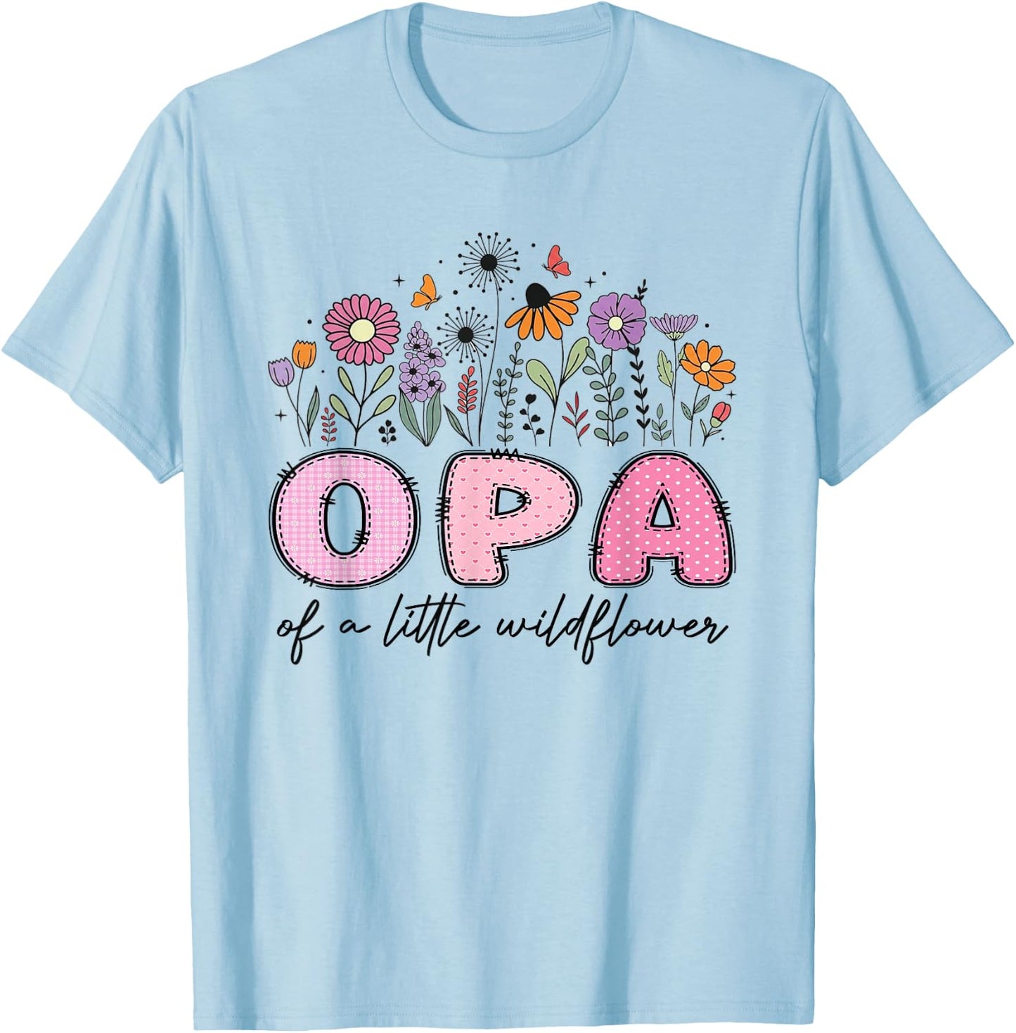 Opa of The Little Wildflower Pink Floral Birthday Girl T-Shirt - T-Shirt | Light Blue