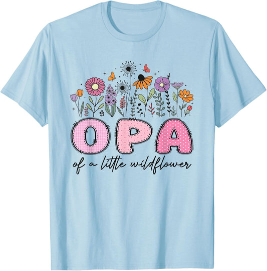 Opa of The Little Wildflower Pink Floral Birthday Girl T-Shirt - T-Shirt | Light Blue