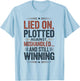 Lied on Plotted Against Mishandled and Still Winning T-Shirt - T-Shirt | Light Blue