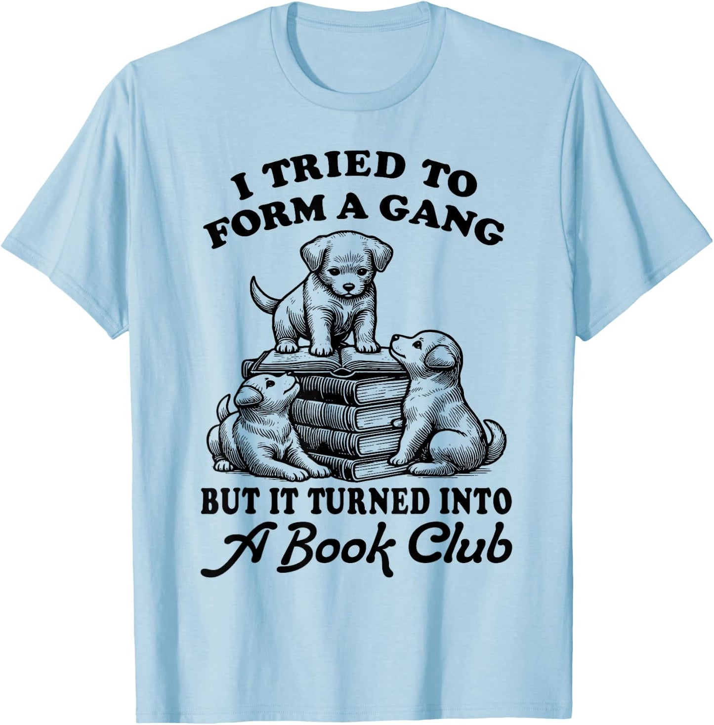 Book Lover Library Reading Funny Bookish Literature Reader T-Shirt - T-Shirt | Light Blue