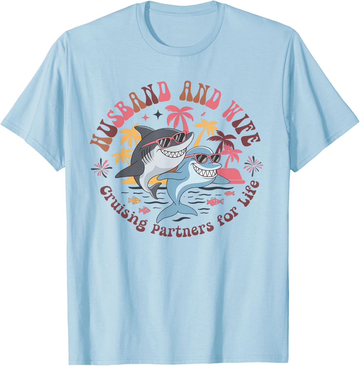 Cruising Ship Couple Partner Cruise Matching Vacation T-Shirt - T-Shirt | Light Blue