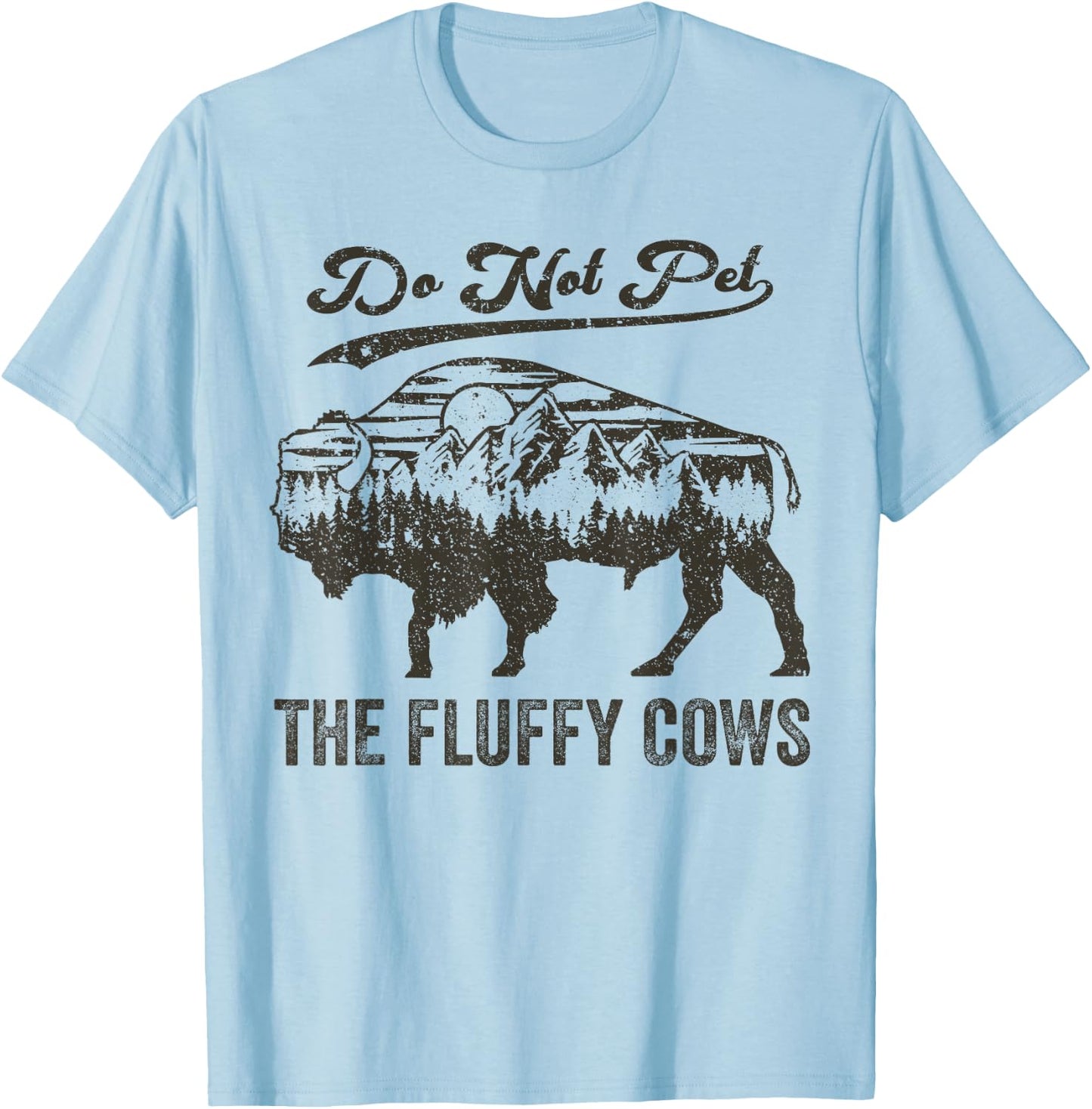 Do Not Pet The Fluffy Cows, Bison Vintage T-Shirt - T-Shirt | Light Blue
