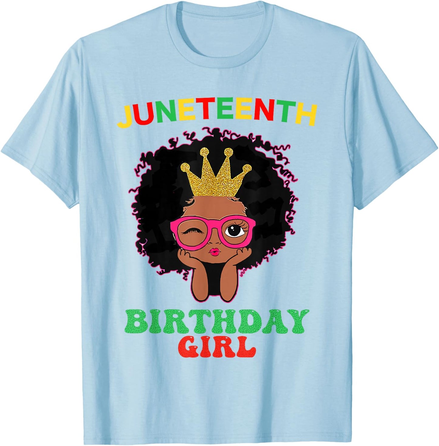 Happy Juneteenth My Independence Afro Black Birthday Girl T-Shirt - T-Shirt | Light Blue
