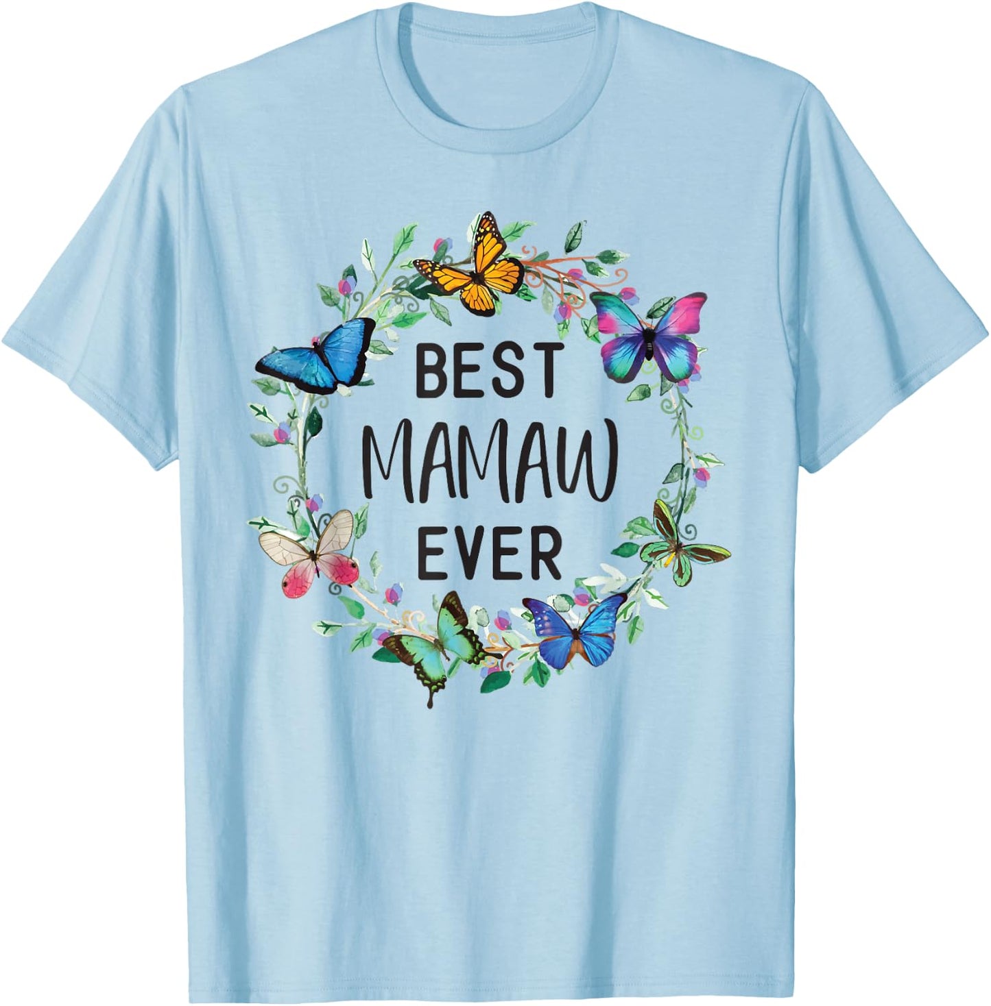 Best Mamaw Ever Butterfly Floral Personalized Name T-Shirt - T-Shirt | Light Blue