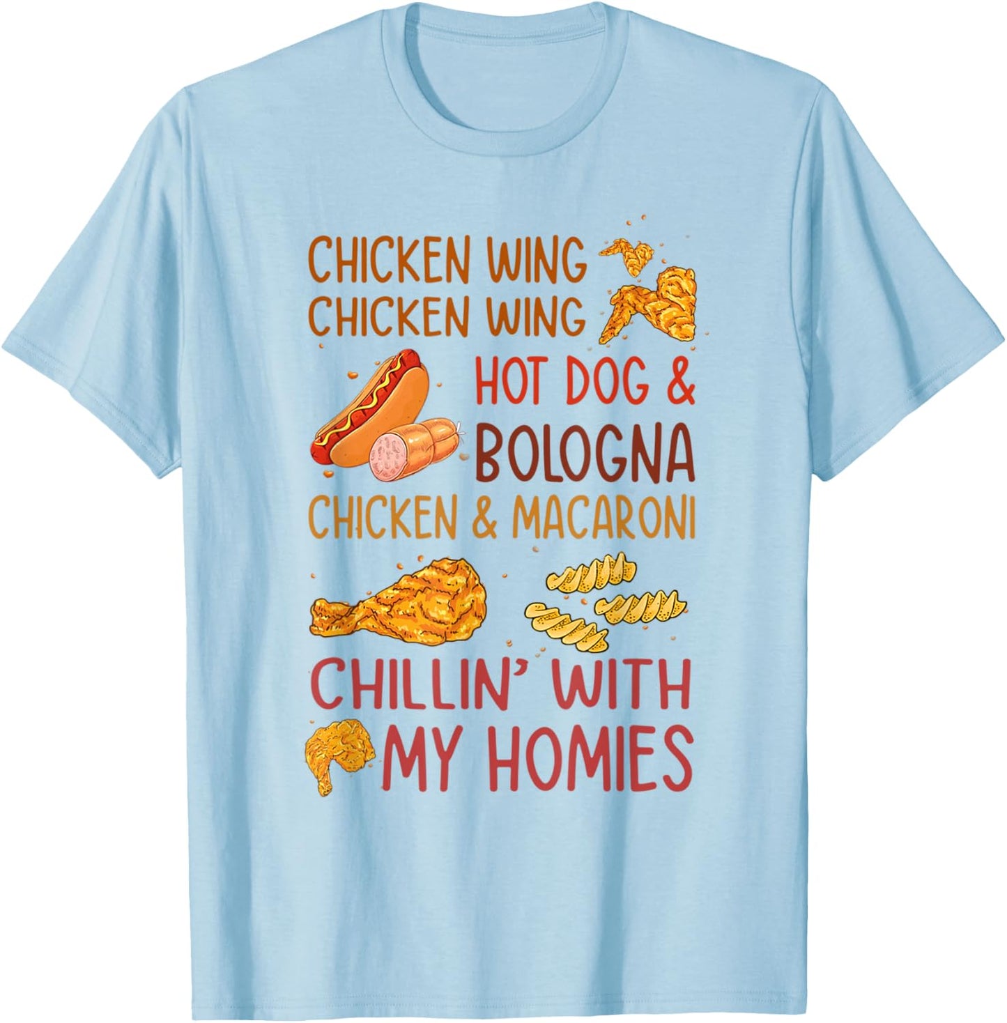 Chicken Wing Hot Dog Bologna Funny Fast Food Song Men Women Kids T-Shirt - T-Shirt | Light Blue