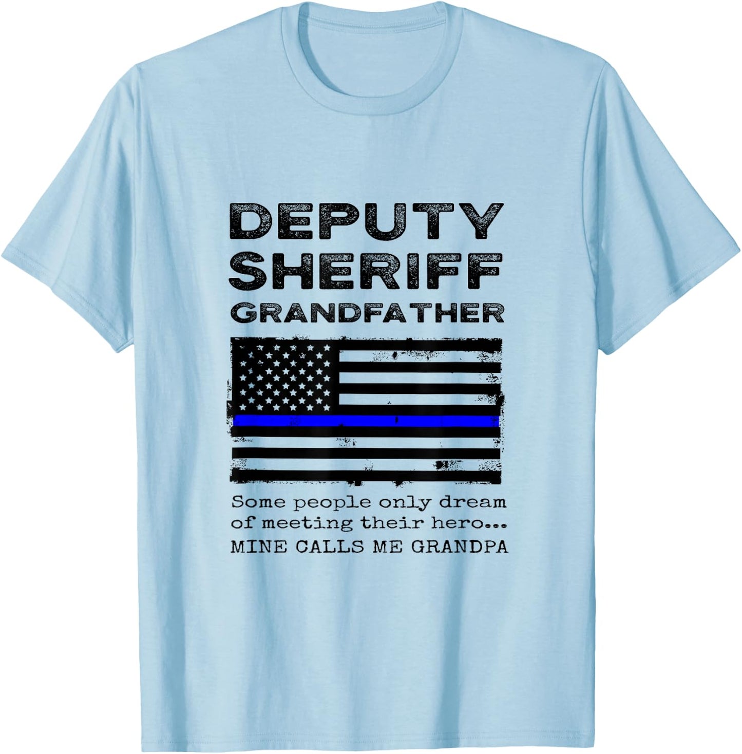 Proud Deputy Sheriff Grandfather Grandpa Granddad Grandchild T-Shirt - T-Shirt | Light Blue