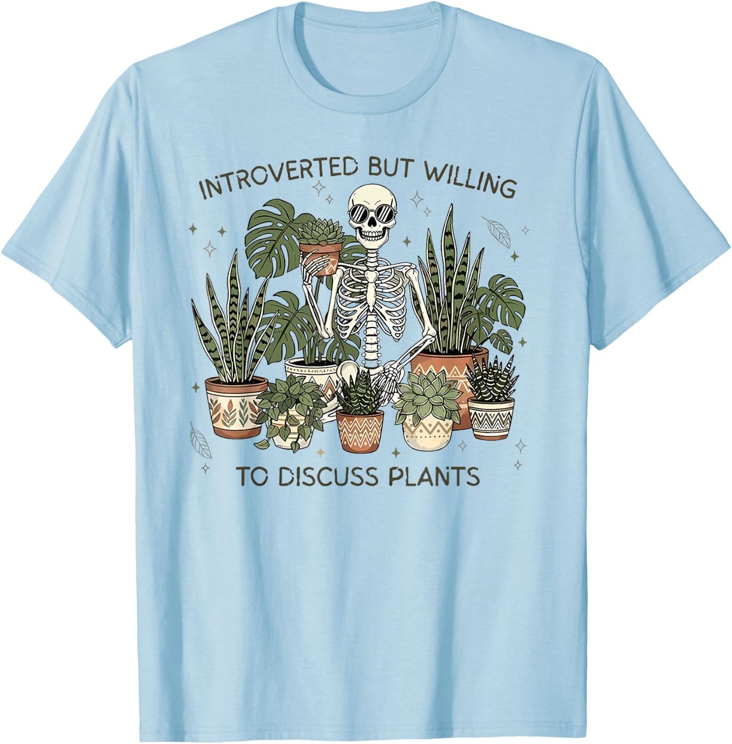 Introverted But Willing to Discuss Plants T-Shirt - T-Shirt | Light Blue