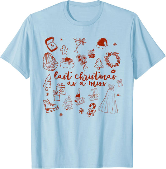 Bride to Be Bridal Bachelorette Last Christmas As A Miss T-Shirt - T-Shirt | Light Blue
