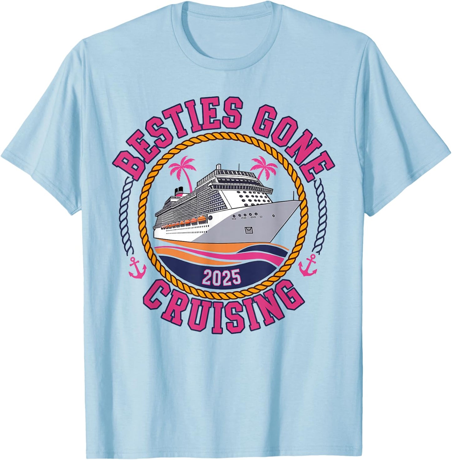 Besties Gone Cruising 2025 Girls Matching Women Cruise T-Shirt - T-Shirt | Light Blue