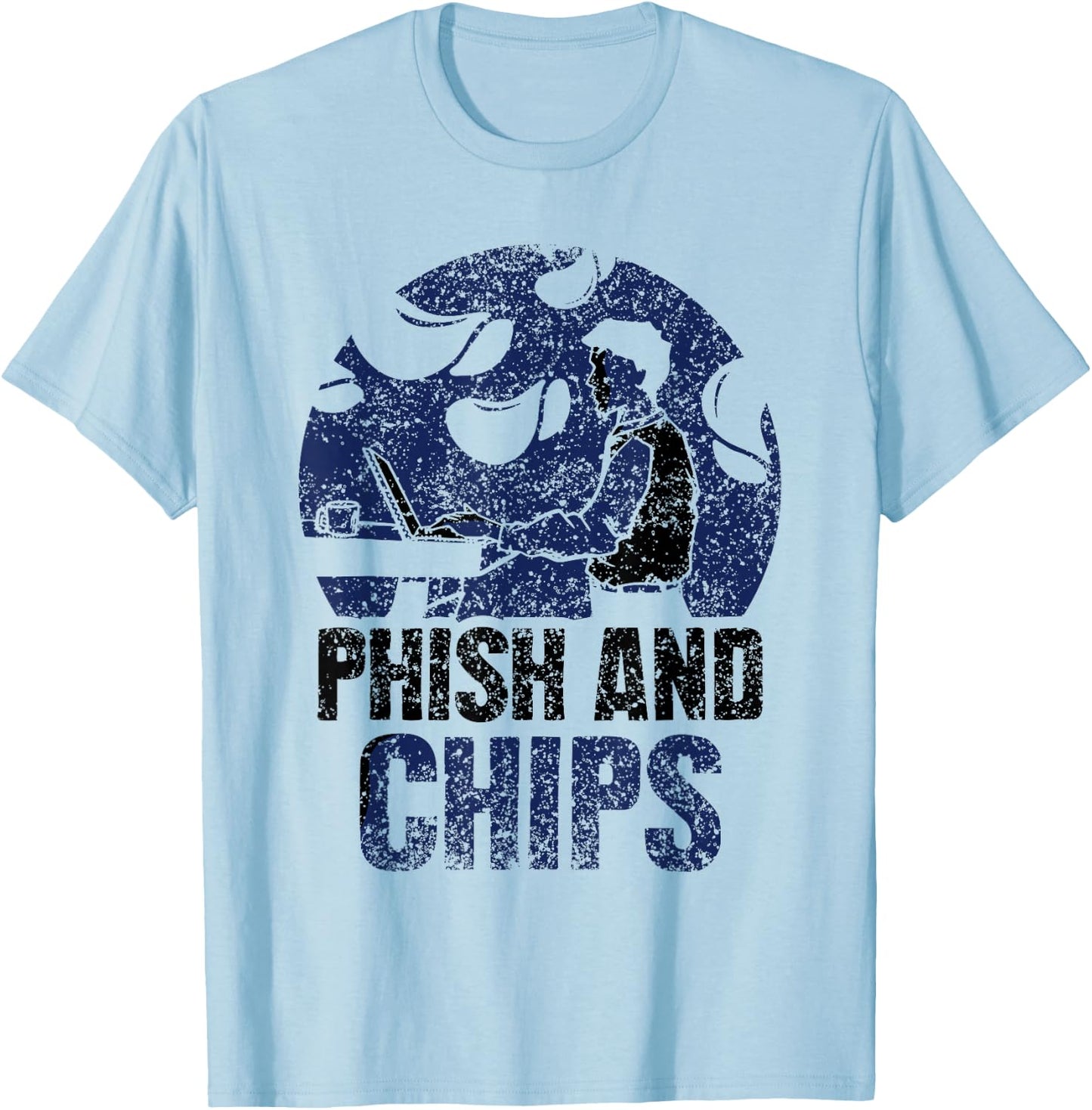 Phish And Chips Hacking Hacker Hack Computer It T-Shirt - T-Shirt | Light Blue