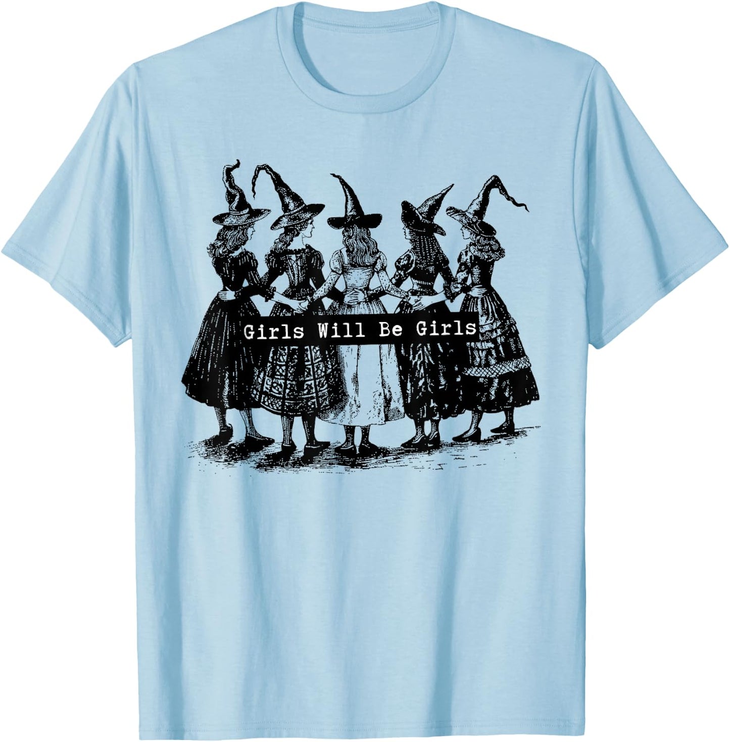 Trick Or Treat Witch Witches Girl Will Be Girls Halloween T-Shirt - T-Shirt | Light Blue