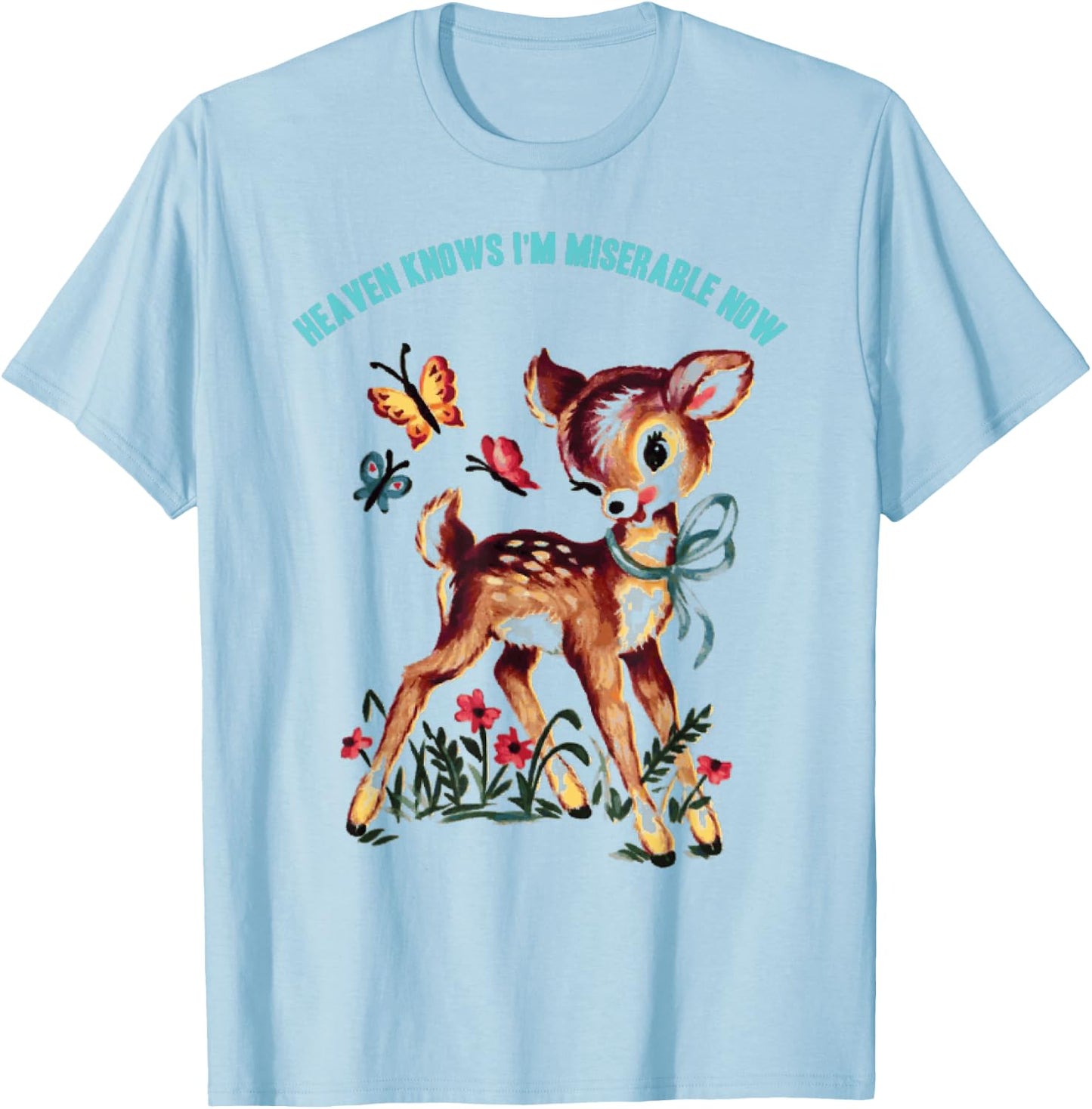 Funny Heaven Knows I'm Miserable Now 80s Vintage T-Shirt - T-Shirt | Light Blue