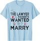 I Am The Lawyer My Parents Wanted Me To Marry T-Shirt - T-Shirt | Light Blue
