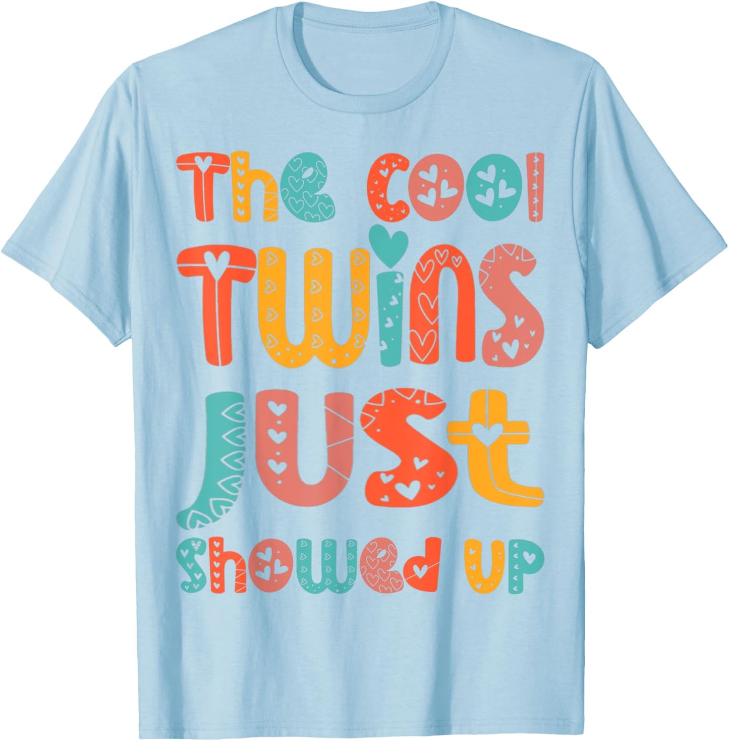 The Cool Twins Just Showed Up Funny Twin Twinning Matching T-Shirt - T-Shirt | Light Blue