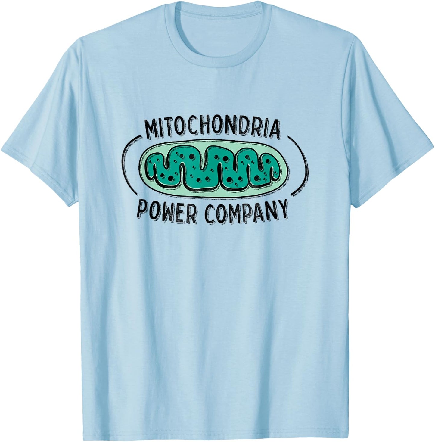 Cute Funny Lab Geek Mitochondria Power Company T-Shirt - T-Shirt | Light Blue