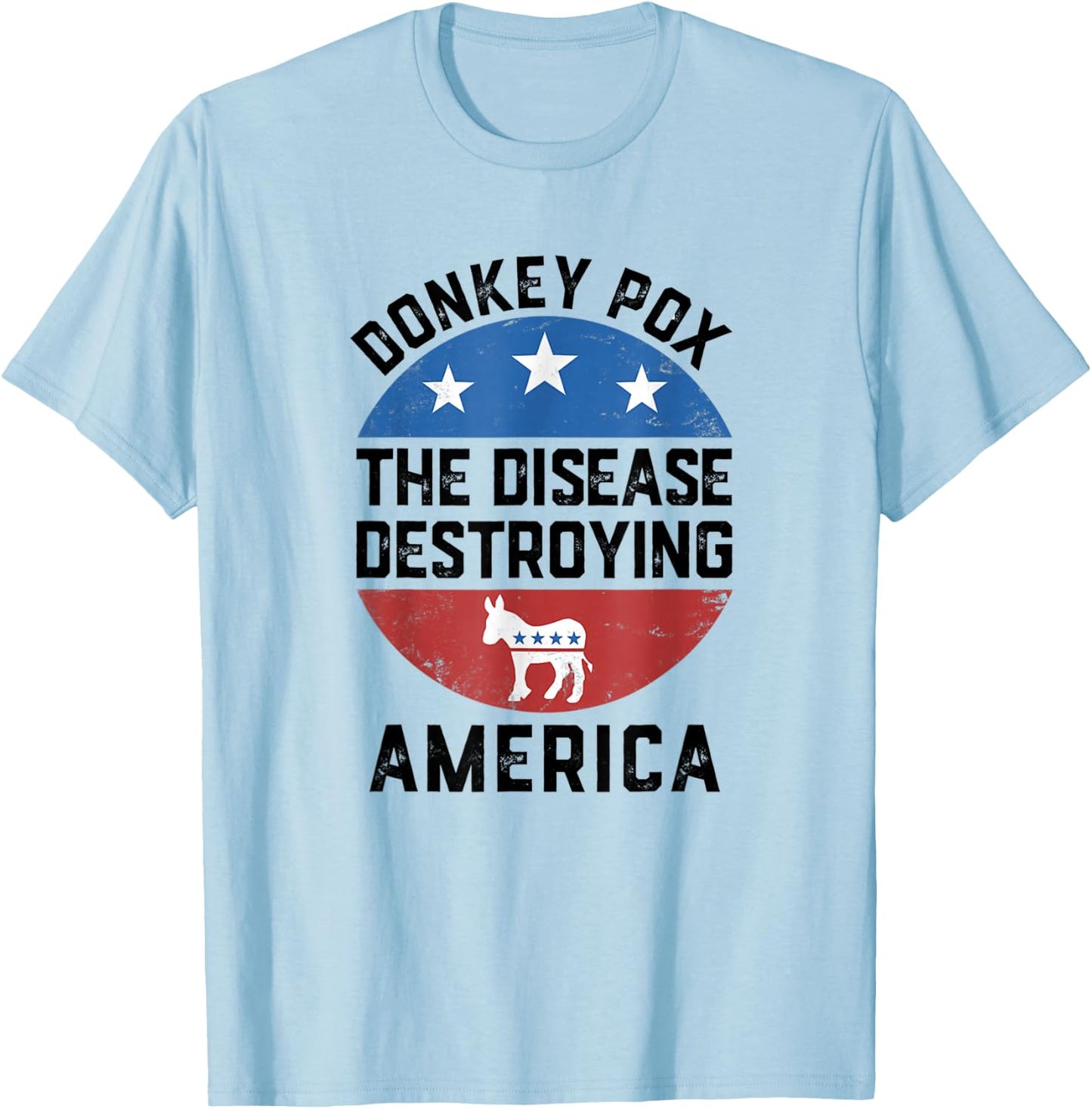 Donkey Pox The Disease Destroying America Donkeypox Back T-Shirt - T-Shirt | Light Blue