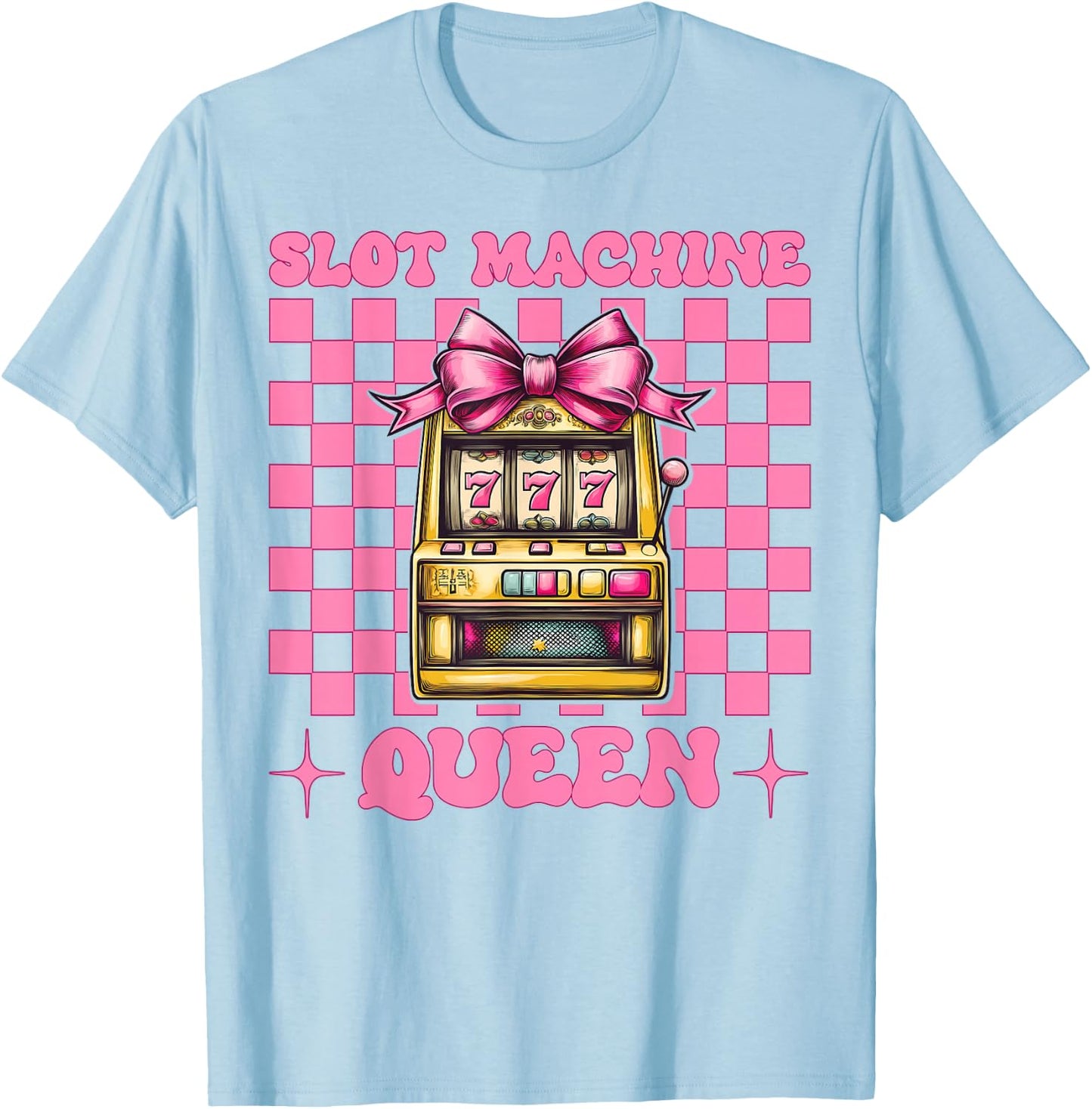 Slot Machine Queen Gambling Casino 777 Girl Mom Coquette Bow T-Shirt - T-Shirt | Light Blue